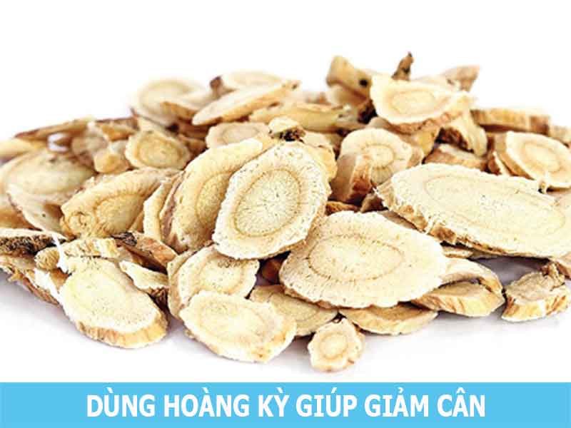 dùng hoàng kỳ giúp giảm cân