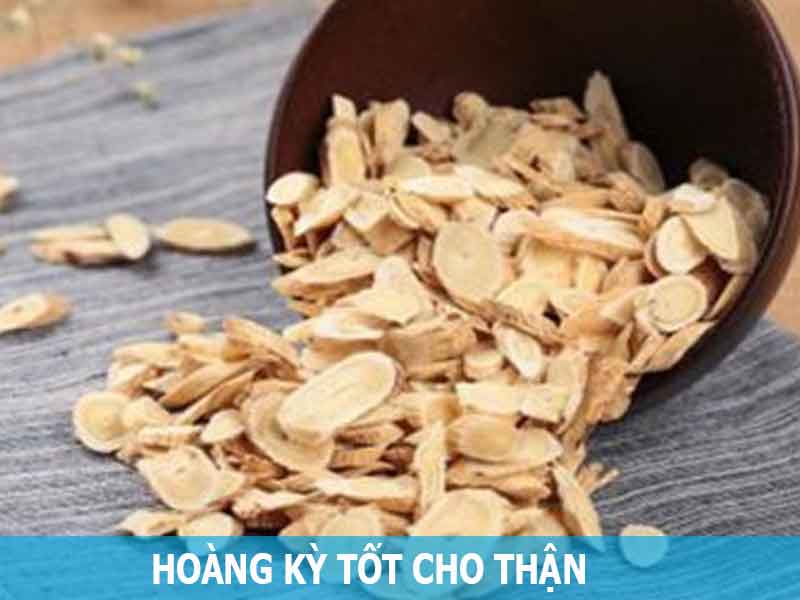 hoàng kỳ tốt cho thận